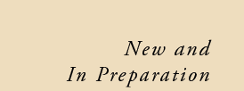 New and in Preperation